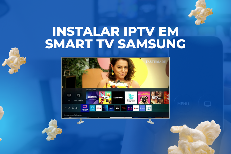 Instalar IPTV em Smart TV Samsung